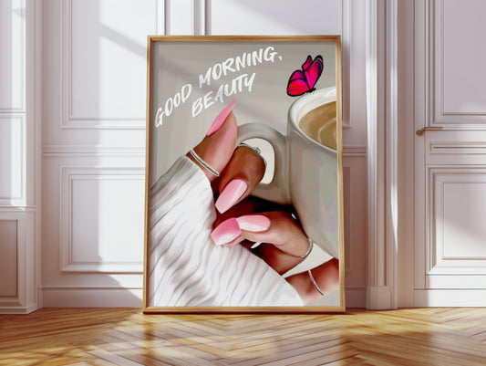 Good morning beauty poster print