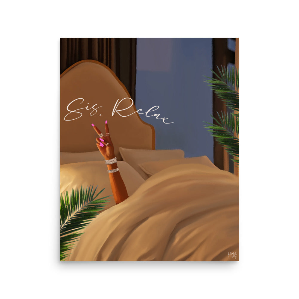 Sis, Relax poster print