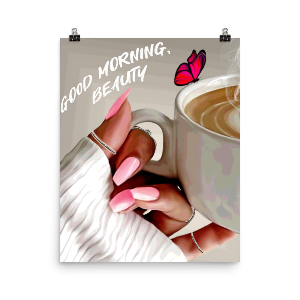 Good morning beauty poster print