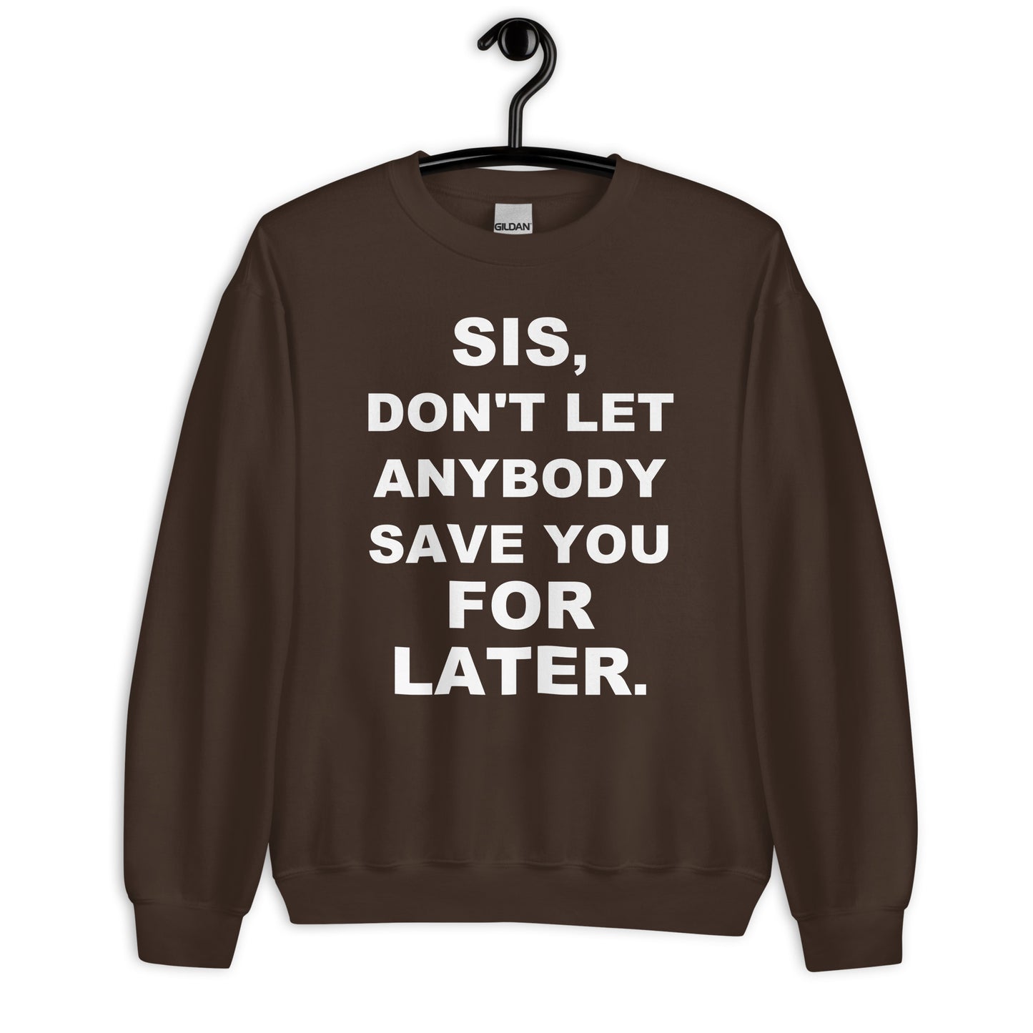 Don't let sweatshirt