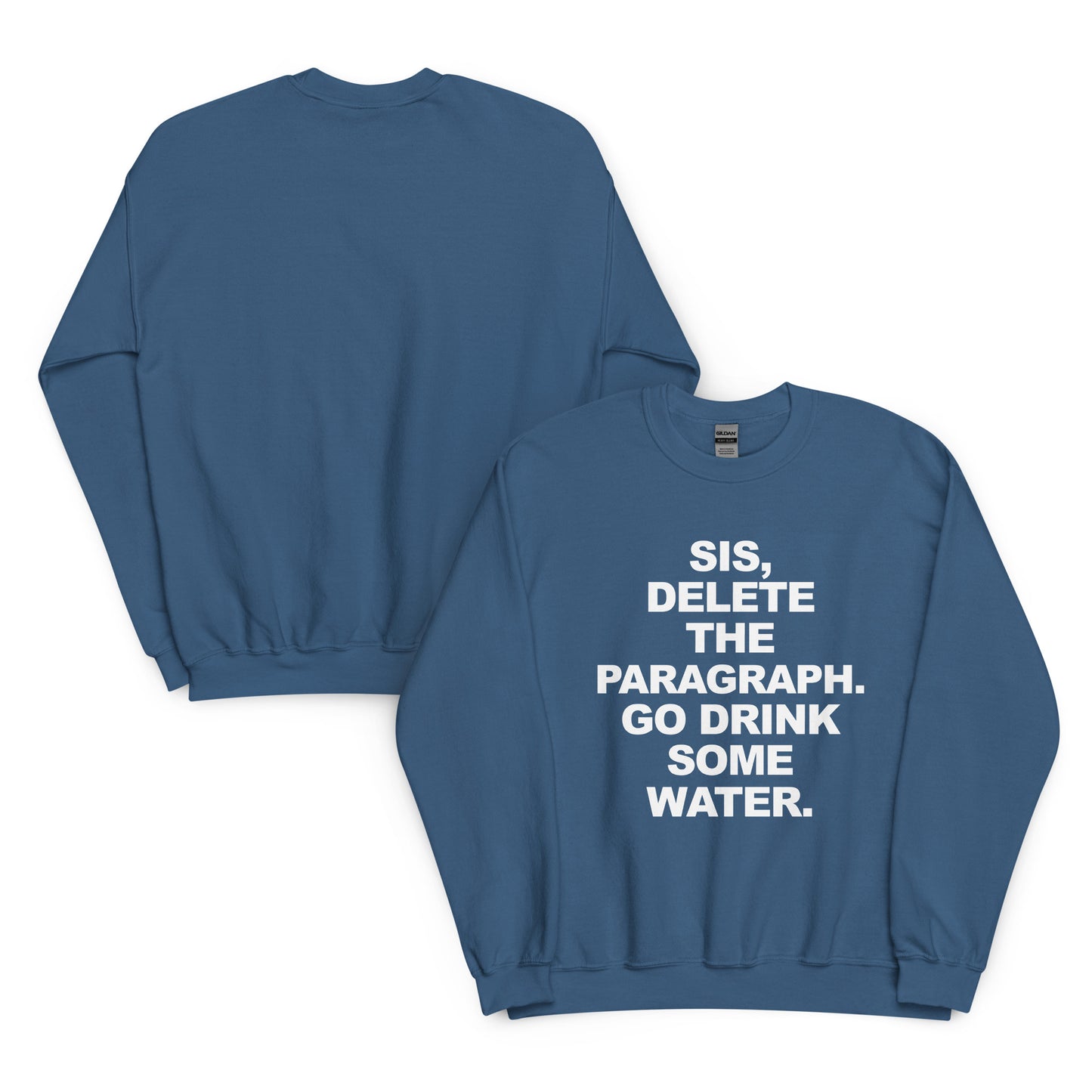 Delete. Drink Water. sweatshirt