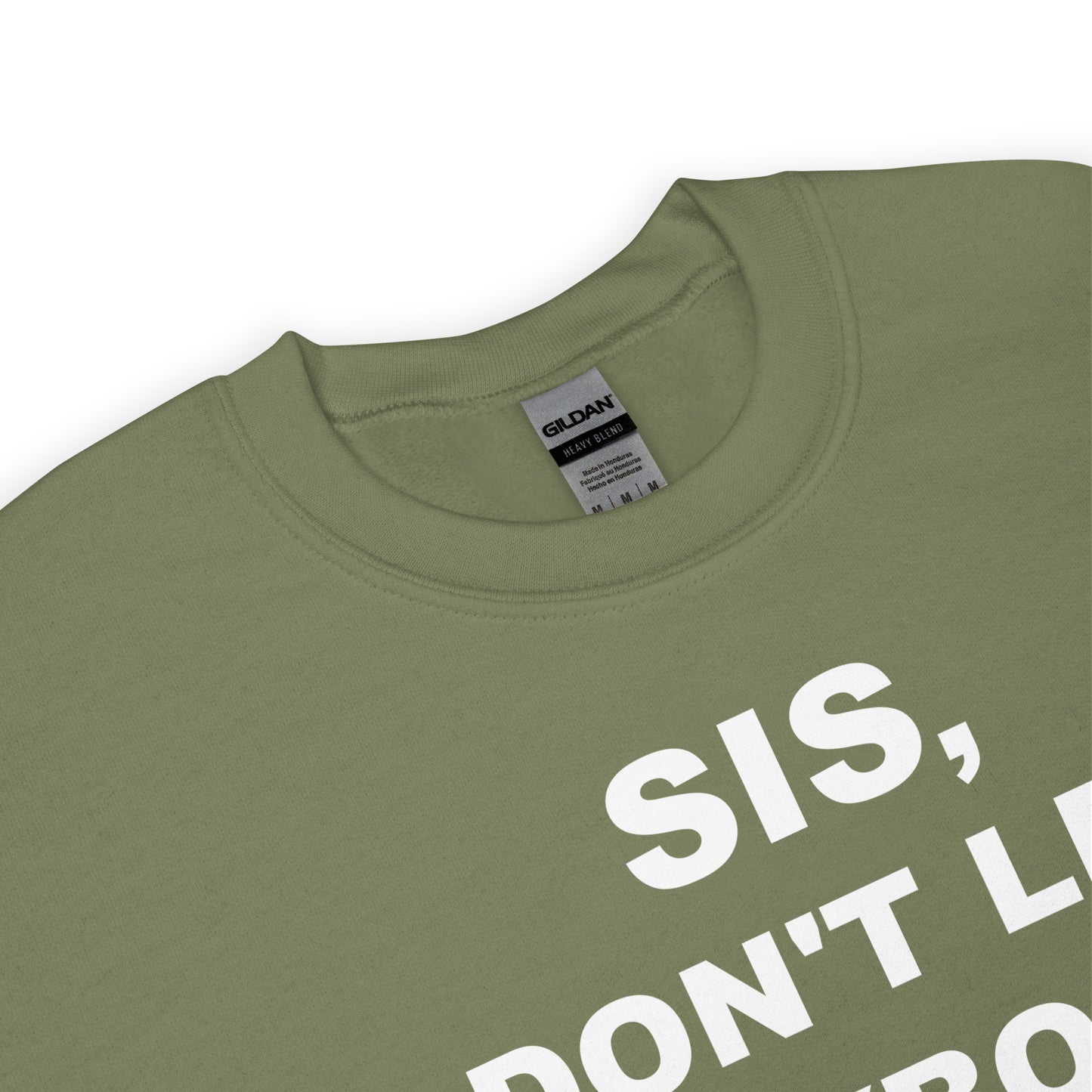 Don't let sweatshirt