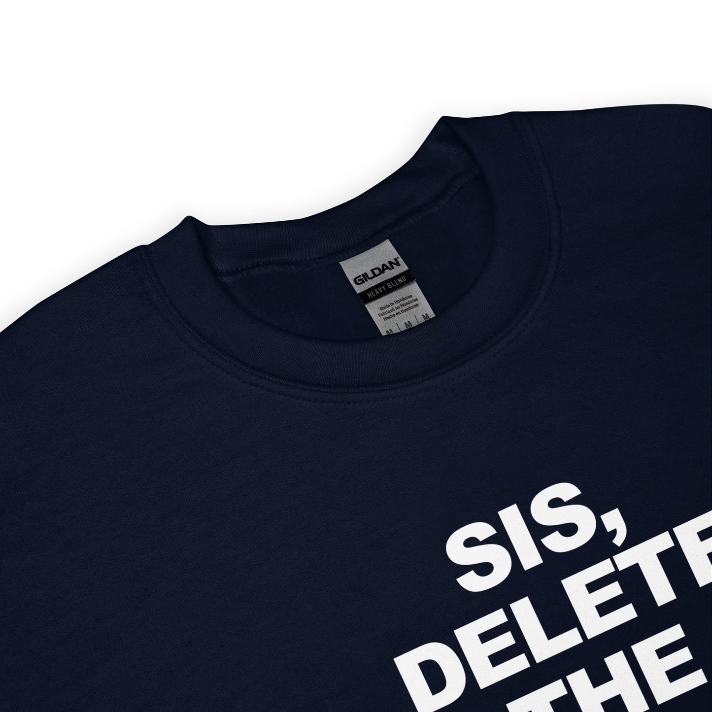 Delete. Drink Water. sweatshirt