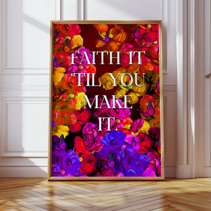 Faith it poster print