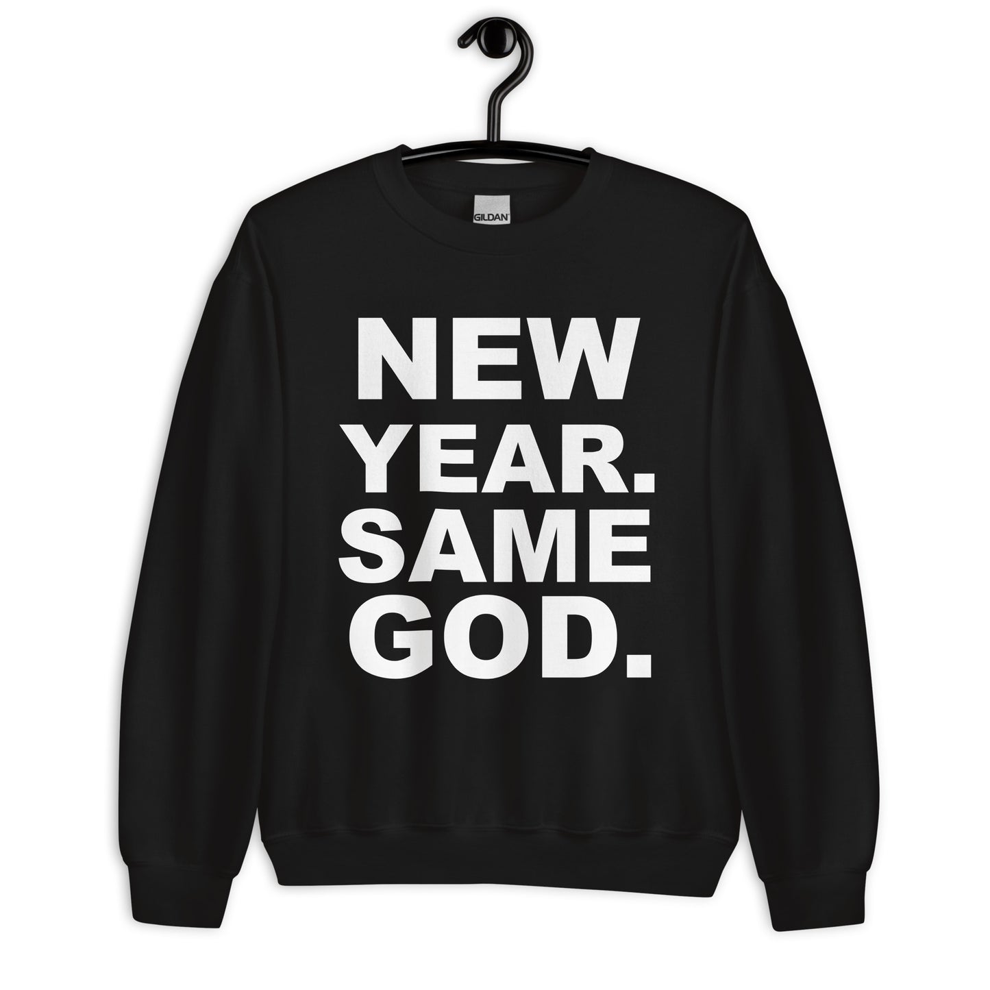 New year, Same God sweatshirt