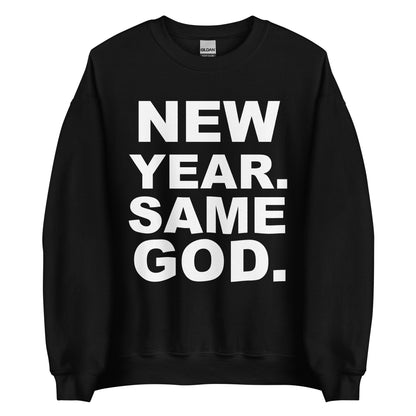 New year, Same God sweatshirt