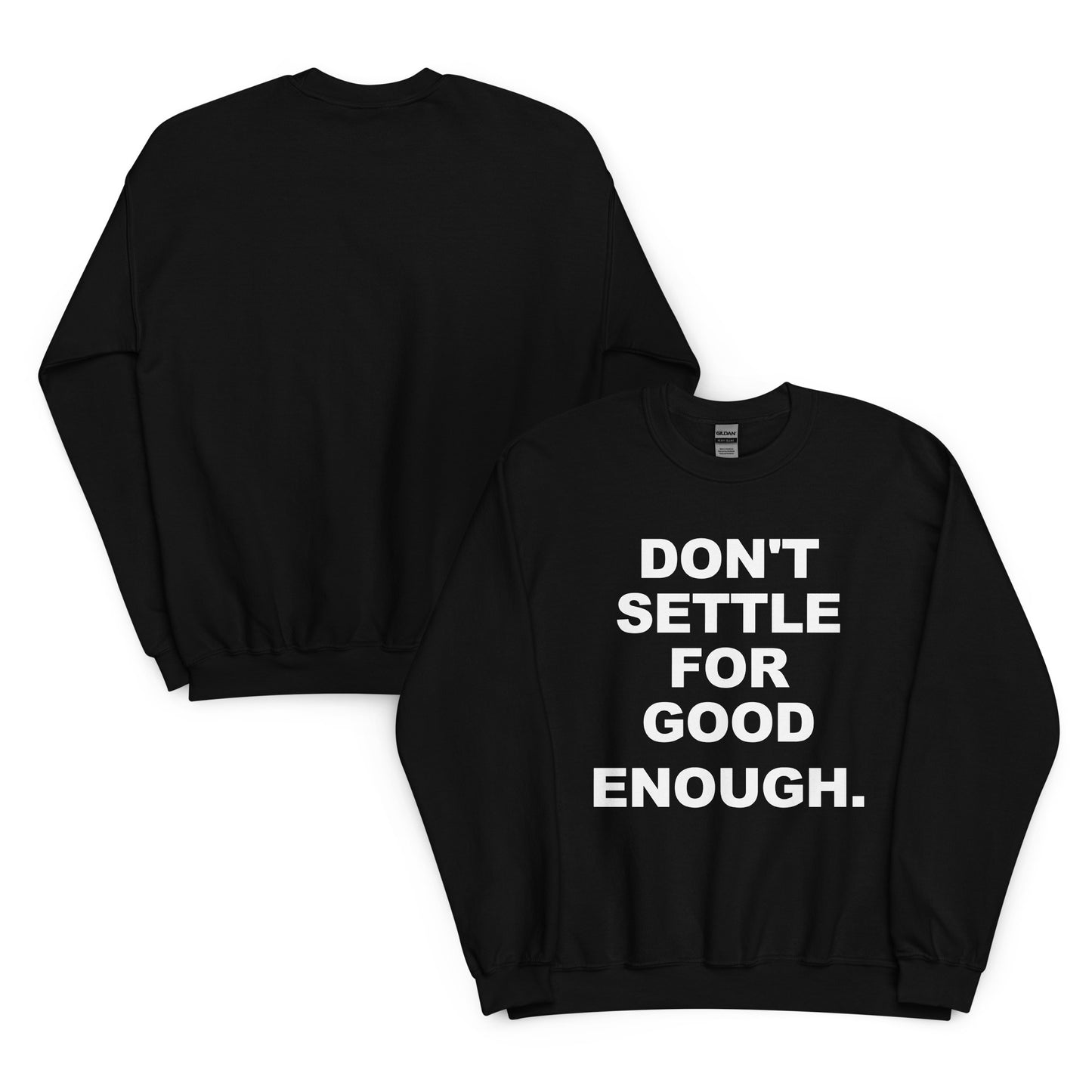 Don't settle sweatshirt