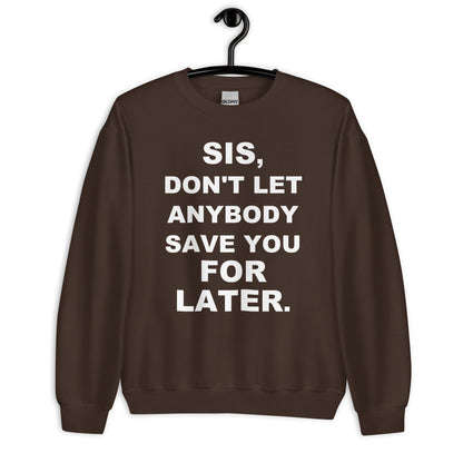 Don't let sweatshirt