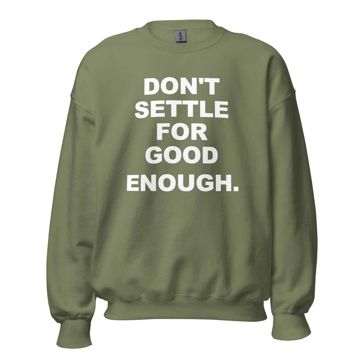 Don't settle sweatshirt