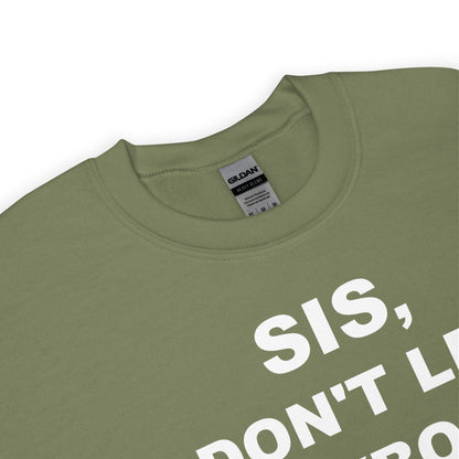 Don't let sweatshirt