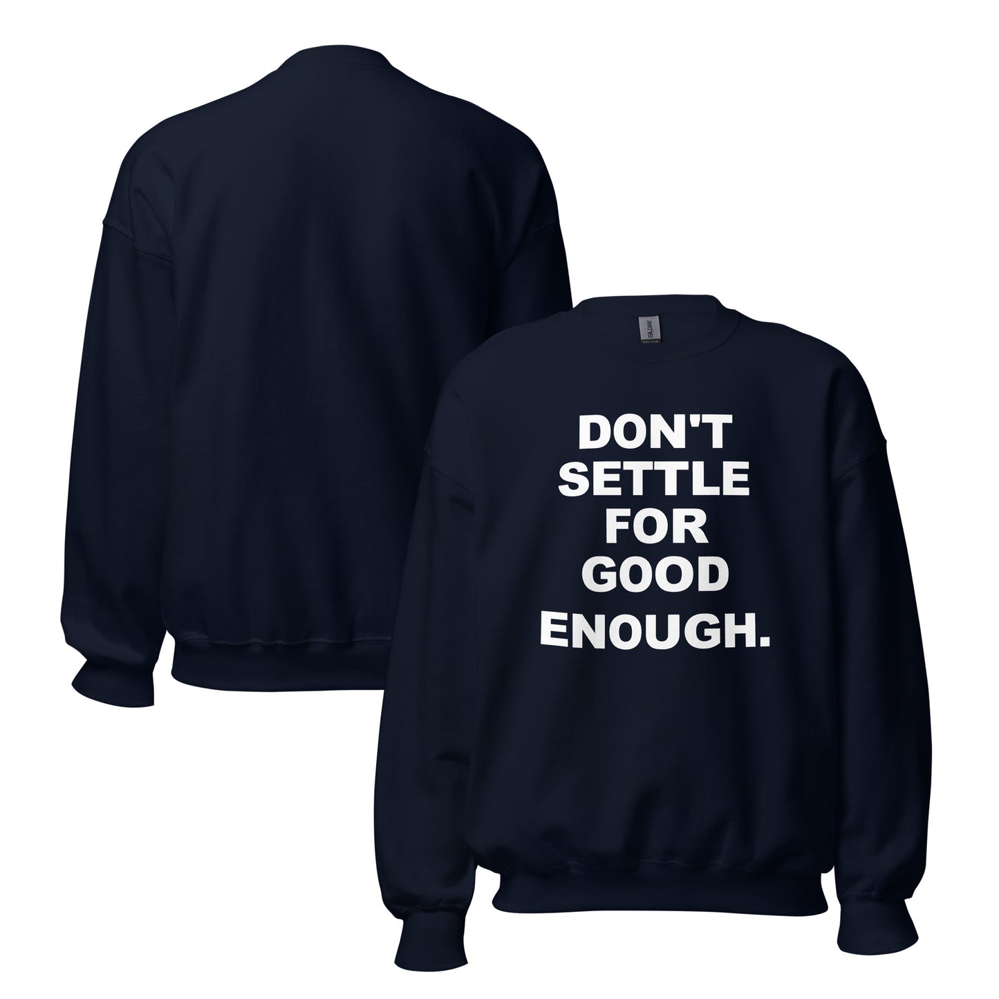 Don't settle sweatshirt