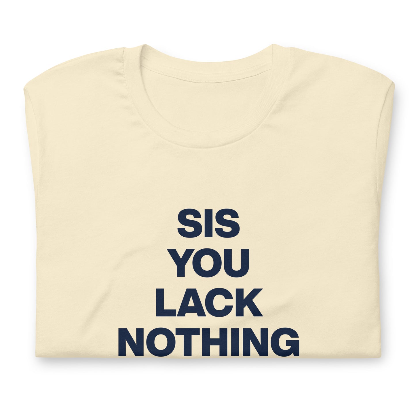 Lack nothing tee