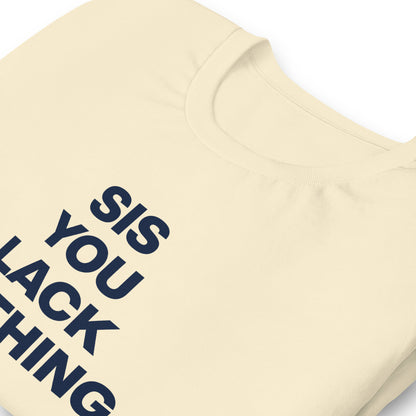 Lack nothing tee