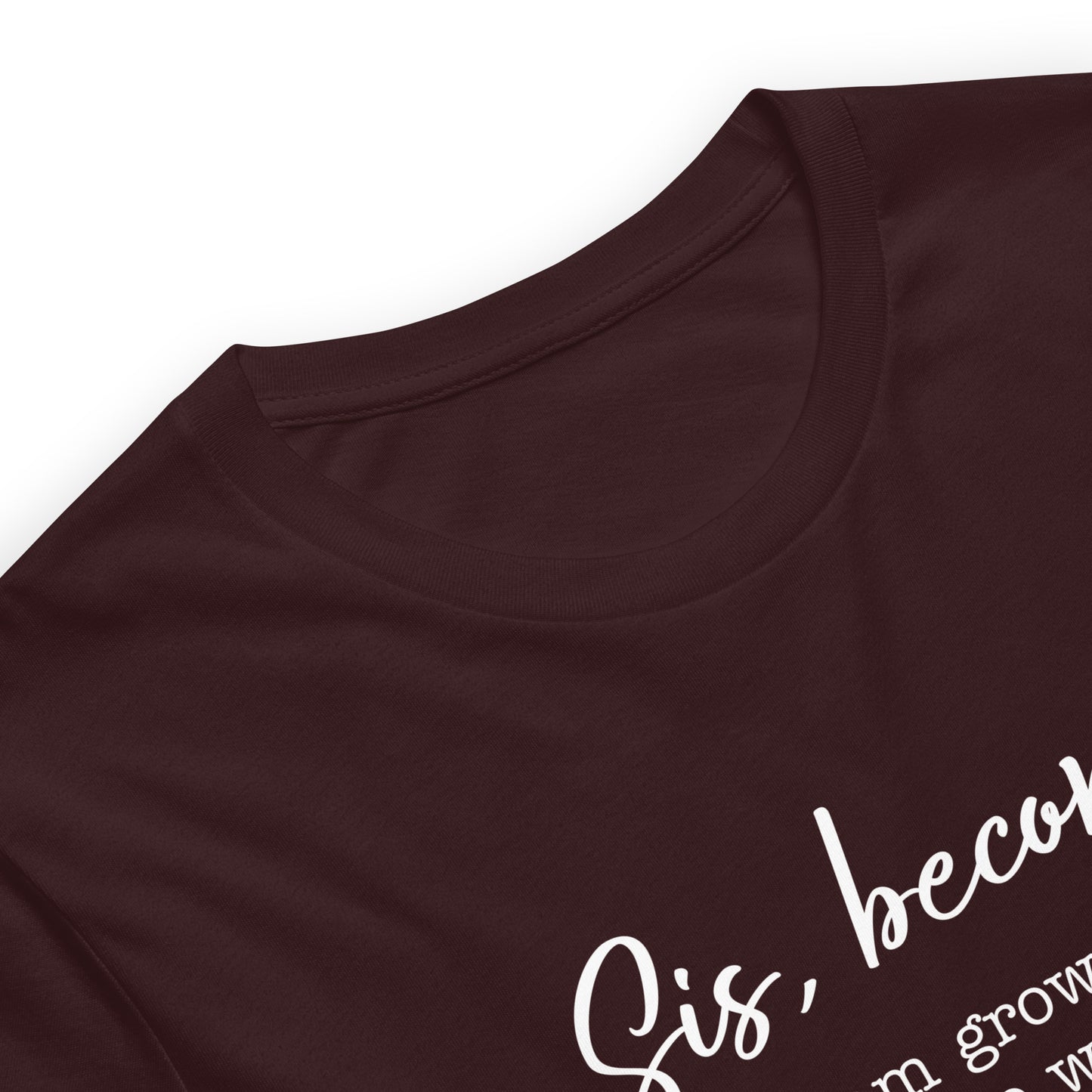 Sis, become tee