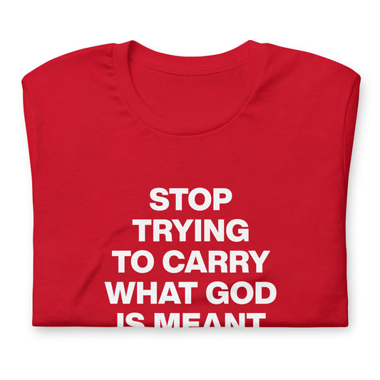 Stop carrying tee