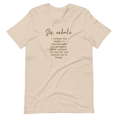 Sis, Exhale tee