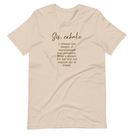Sis, Exhale tee