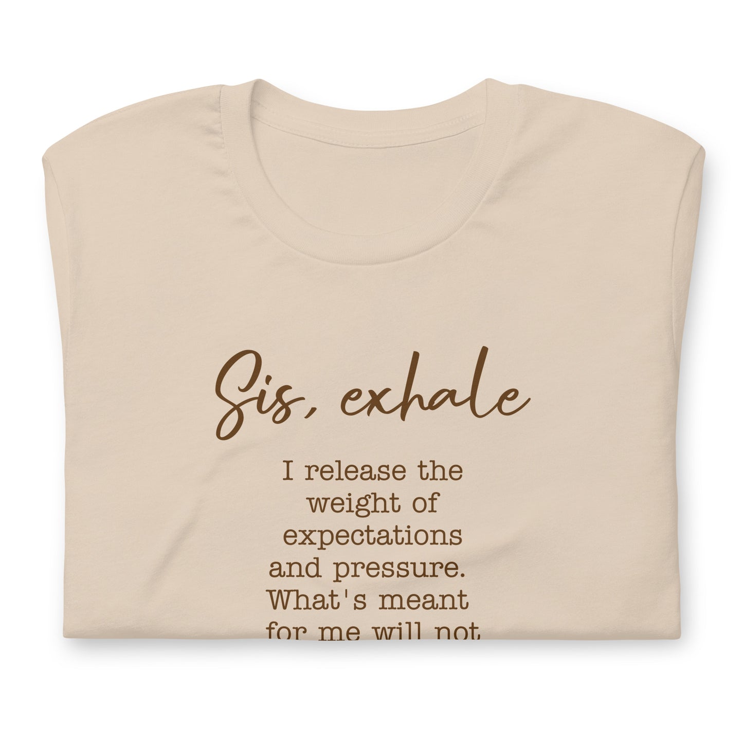 Sis, Exhale tee