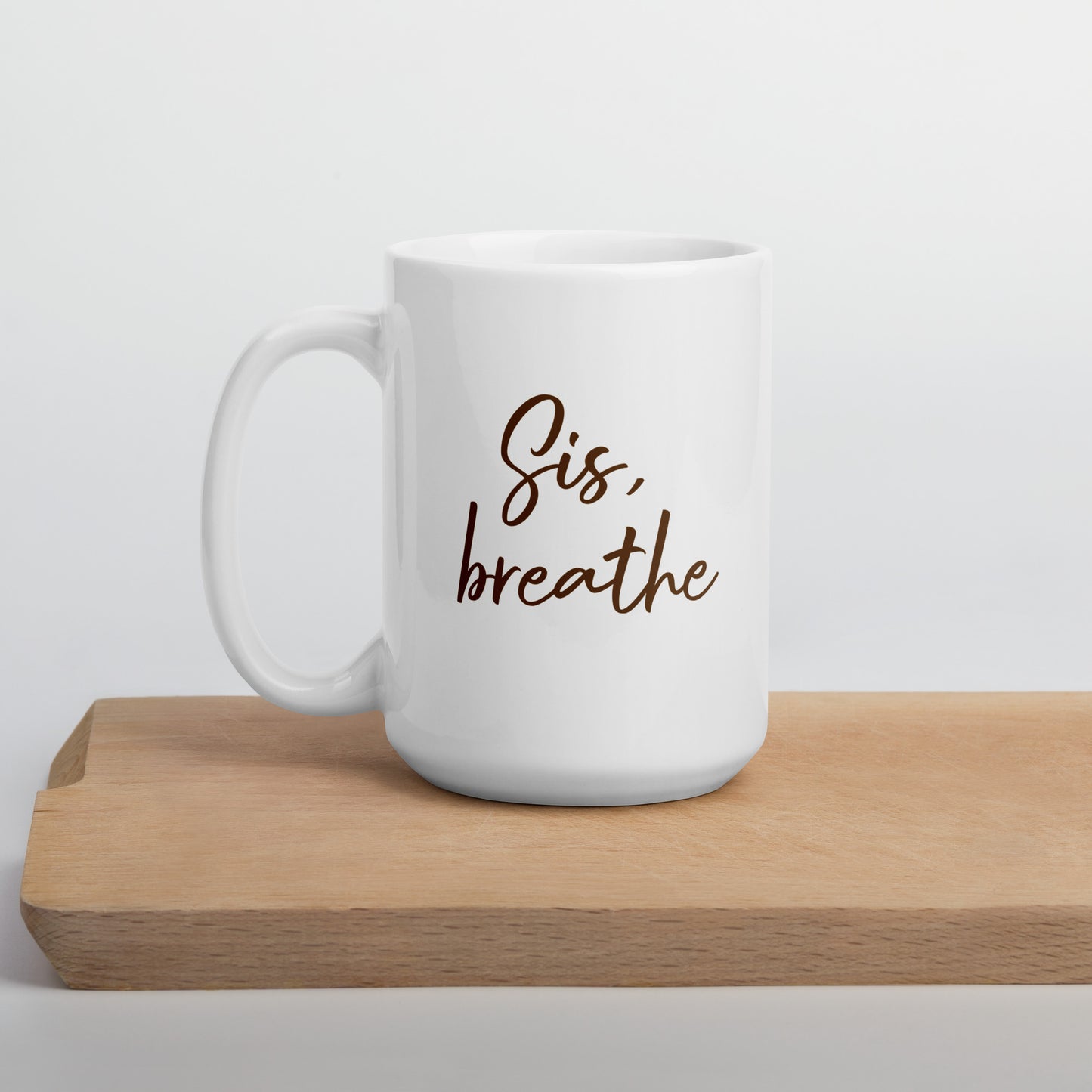 Sis, breathe mug