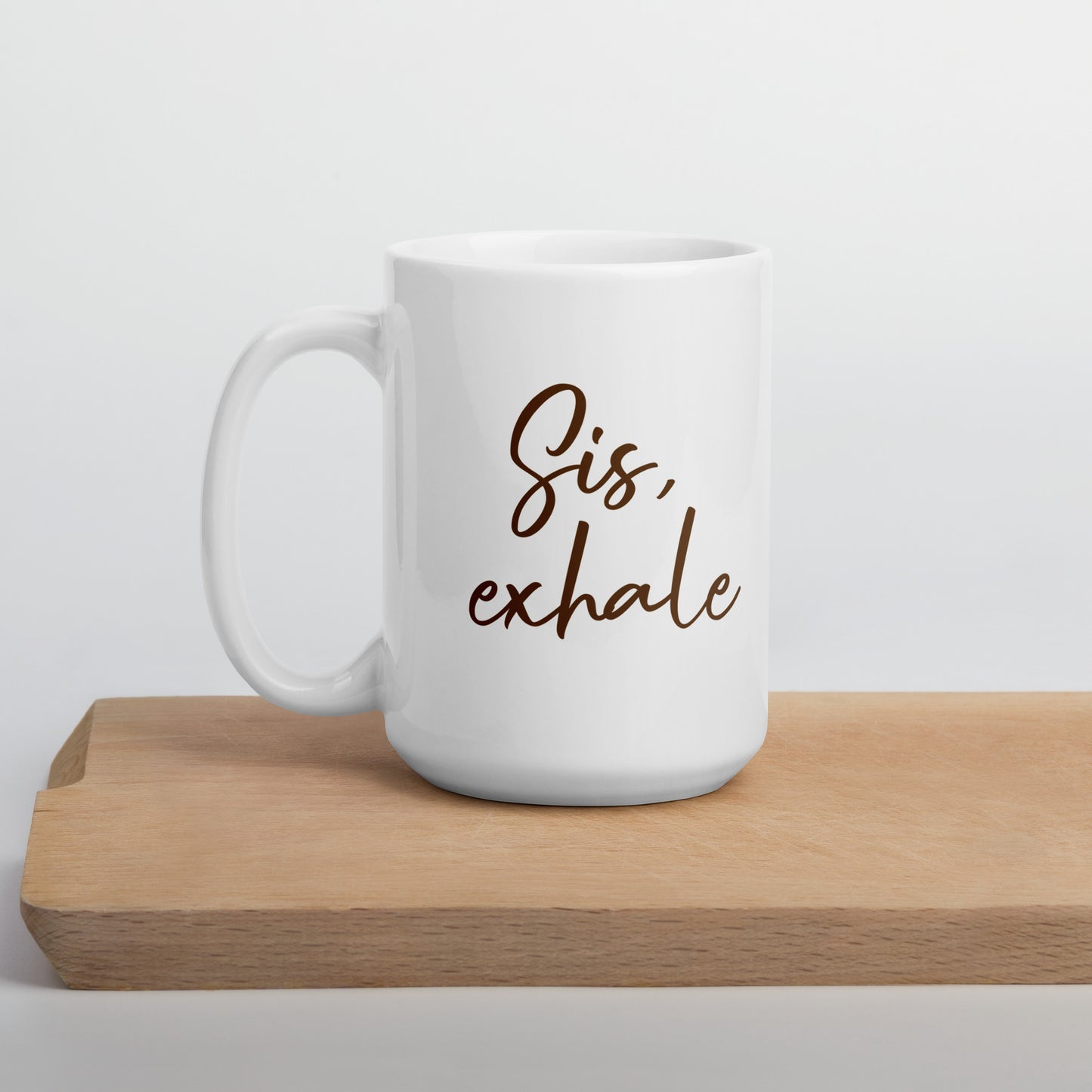 Sis, exhale mug