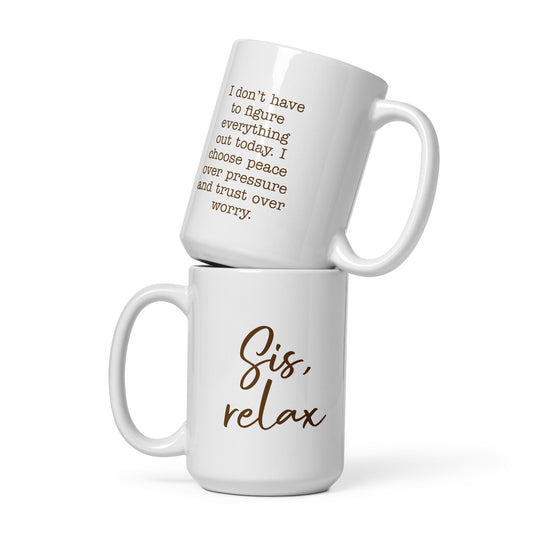 Sis, relax mug