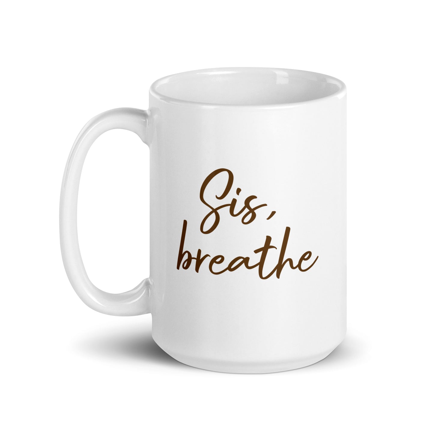 Sis, breathe mug